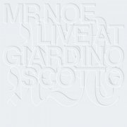 Mr Noe - LIVE AT GIARDINO SCOTTO (2023)