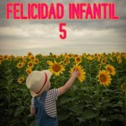 VA - Felicidad Infantil Vol. 5 (2022)