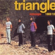 Triangle - Anthologie 1969/1974 (Remastered) (2003) Lossless