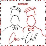 Bart & Baker - Chic & Chill (2021) [Hi-Res]