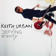 Keith Urban - Defying Gravity (2009)