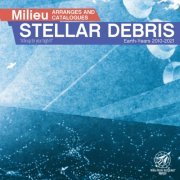 Milieu - Stellar Debris (2021)