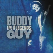 Buddy Guy - Live At Legends (2013)