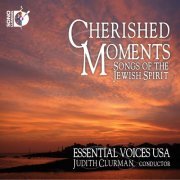 Bruce Ruben, Ron Raines, Michael Slattery, Paul Schoenfield, Larry Hochman, Essential Voices USA, Judith Clurman - Cherished Moments: Songs of the Jewish Spirit (2014) [Hi-Res]