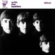 The Beatles - With The Beatles (Purple Chick Deluxe Edition) (2006)