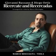Marco Misciagna - Bassano & Ortiz: Ricercate and Recercadas (Arranged for Viola by Marco Misciagna) (2026) Hi-Res