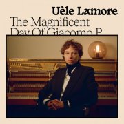 Uele Lamore - The Magnificent Day Of Giacomo P. (2025)