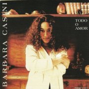 Barbara Casini - Todo o Amor (1995)