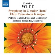 Patrick Gallois, Jyvaskyla Sinfonia - Witt: Symphony in C major, "Jena" - Flute Concerto in G major (2010)