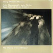 Kenny Wheeler Quintet - The Widow In The Window (1990)