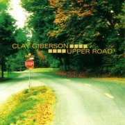 Clay Giberson - Upper Road (2002)