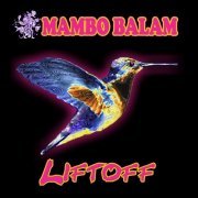 Roberto Luz, Tim Silven, Jacoba Epstein, Kike Altan - Mambo Balam /Liftoff (2018)