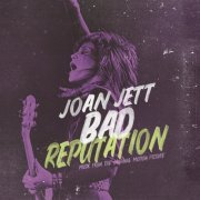 Joan Jett & The Blackhearts -Bad Reputation (2018)