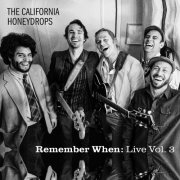 The California Honeydrops - Remember When: Live Vol. 3 (2020) Hi-Res