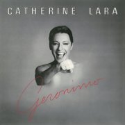 Catherine Lara - Geronimo (Remastered) (1980 / 2015) Hi-Res