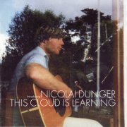 Nicolai Dunger - This Cloud Is Learning (1999)