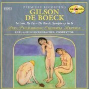 Karl Anton Rickenbacher, BRTN Philharmonic Orchestra Brussels - Gilson, de Boeck: Symphonic Works (1994) CD-Rip