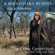 Norma O'Hara Murphy - The Celtic Connection, Vol. 1 & 2 (Collector's Pack) (2015)