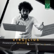 Francesco Miniaci, Tchaikovsky Jazz Quartet - Virgilius (2023) [Hi-Res]