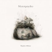 Motorpsycho - Kingdom of Oblivion (2021) [Hi-Res]