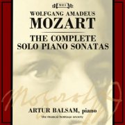 Artur Balsam - Mozart: The Complete Solo Piano Sonatas (2026)
