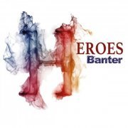 Banter - HEROES (2024) Hi-Res