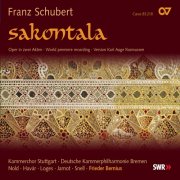 Kammerchor Stuttgart, Deutsche Kammerphilharmonie Bremen, Frieder Bernius - Schubert: Sakontala (2008)