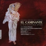 Boston University Opera Institute, William Lumpkin, David Guzman, Michelle Johnson, Juliette Lee Kaoudji, Boston University Symphony Orchestra - El caminante: A Rediscovered Opera (2025) [Hi-Res]