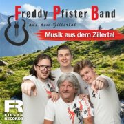 Freddy Pfister Band - Musik aus dem Zillertal (2025)