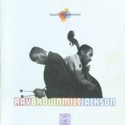 Ray Brown, Milt Jackson - Much In Common / All-Star Big Band (1996)