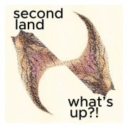 Second Land - what's up?! (2024) [Hi-Res]