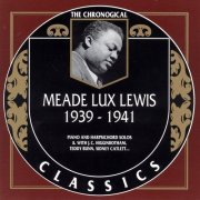 Meade Lux Lewis - The Chronological Classics: 1939-1941 (1994)