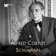 Alfred Cortot - Alfred Cortot Plays Schumann (2023)