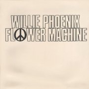 Willie Phoenix - Flower Machine (2025)