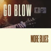 Go Blow - More Blues (2023) Hi-Res