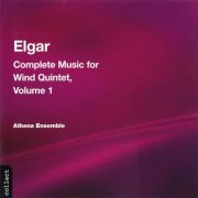 Athena Ensemble - Elgar: Music For Wind Quintet, Vol. 1 (2003)