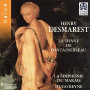 Franсoise Masset, La Symphonie du Marais, Hugo Reyne - Desmarest: La Diane de Fontainebleau (1998)