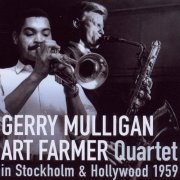 Gerry Mulligan Art Farmer Quartet - In Stockholm & Hollywood 1959 (2010)