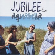 Aquabella - Jubilee Live (2017) flac