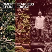 Omer Klein - Fearless Friday (2015) Hi Res