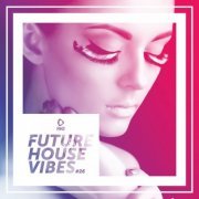 VA - Future House Vibes, Vol. 26 (2021) FLAC