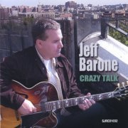 Jeff Barone - Crazy Talk (2002)