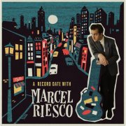 Marcel Riesco - A Record Date With Marcel Riesco (2015)