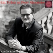 Dieter Hause 2.0 - Ein Tribut an Peter Alexander (2022)