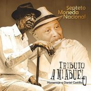 Septeto Moneda Nacional - Tributo a mi abuelo: Homenaje a Daniel Castillo (2019) [Hi-Res]