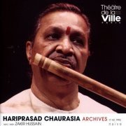 Pandit Hariprasad Chaurasia - Hariprasad Chaurasia - Archives 17.02.1992 (Collection Théâtre de la Ville) (2004)