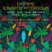 Ludmilla Guilmault, Jean-Noël Dubois - Debussy - Ravel - Fauré: Exotisme, sonorités pittoresques (2022) [Hi-Res]