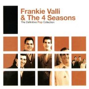 Frankie Valli & The Four Seasons - The Definitive Pop Collection (2006)