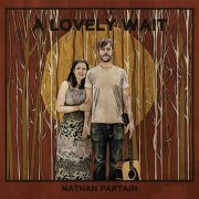 Nathan Partain - A Lovely Wait (2017)