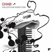 Chab - Dub, Edits And Whisky-Coke - Remastered (2020)